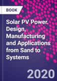 Solar PV Power. Design, Manufacturing and Applications from Sand to Systems- Product Image