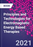Principles and Technologies for Electromagnetic Energy Based Therapies- Product Image