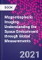 Magnetospheric Imaging. Understanding the Space Environment through Global Measurements - Product Image
