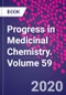 Progress in Medicinal Chemistry. Volume 59 - Product Image