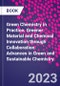 Green Chemistry in Practice. Greener Material and Chemical Innovation through Collaboration. Advances in Green and Sustainable Chemistry - Product Thumbnail Image