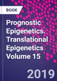 Prognostic Epigenetics. Translational Epigenetics Volume 15- Product Image