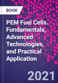 PEM Fuel Cells. Fundamentals, Advanced Technologies, and Practical Application- Product Image