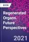 Regenerated Organs. Future Perspectives - Product Thumbnail Image