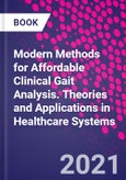 Modern Methods for Affordable Clinical Gait Analysis. Theories and Applications in Healthcare Systems- Product Image