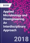 Applied Microbiology and Bioengineering. An Interdisciplinary Approach - Product Thumbnail Image