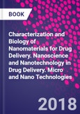 Characterization and Biology of Nanomaterials for Drug Delivery. Nanoscience and Nanotechnology in Drug Delivery. Micro and Nano Technologies- Product Image