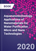 Aquananotechnology. Applications of Nanomaterials for Water Purification. Micro and Nano Technologies- Product Image