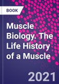 Muscle Biology. The Life History of a Muscle- Product Image