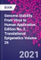Genome Stability. From Virus to Human Application. Edition No. 2. Translational Epigenetics Volume 26 - Product Thumbnail Image