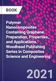 Polymer Nanocomposites Containing Graphene. Preparation, Properties, and Applications. Woodhead Publishing Series in Composites Science and Engineering- Product Image