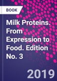 Milk Proteins. From Expression to Food. Edition No. 3- Product Image