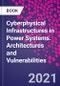 Cyberphysical Infrastructures in Power Systems. Architectures and Vulnerabilities - Product Thumbnail Image