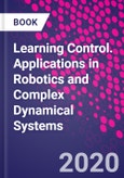 Learning Control. Applications in Robotics and Complex Dynamical Systems- Product Image