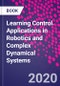 Learning Control. Applications in Robotics and Complex Dynamical Systems - Product Thumbnail Image