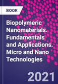 Biopolymeric Nanomaterials. Fundamentals and Applications. Micro and Nano Technologies- Product Image