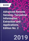 Advanced Remote Sensing. Terrestrial Information Extraction and Applications. Edition No. 2- Product Image