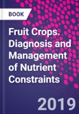 Fruit Crops. Diagnosis and Management of Nutrient Constraints- Product Image