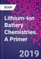 Lithium-Ion Battery Chemistries. A Primer - Product Thumbnail Image