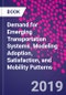 Demand for Emerging Transportation Systems. Modeling Adoption, Satisfaction, and Mobility Patterns - Product Image