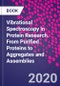Vibrational Spectroscopy in Protein Research. From Purified Proteins to Aggregates and Assemblies - Product Image