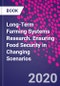 Long-Term Farming Systems Research. Ensuring Food Security in Changing Scenarios - Product Thumbnail Image