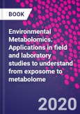 Environmental Metabolomics. Applications in field and laboratory studies to understand from exposome to metabolome- Product Image