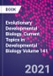 Evolutionary Developmental Biology. Current Topics in Developmental Biology Volume 141 - Product Thumbnail Image