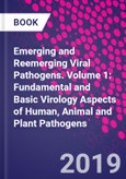 Emerging and Reemerging Viral Pathogens. Volume 1: Fundamental and Basic Virology Aspects of Human, Animal and Plant Pathogens- Product Image