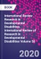 International Review Research in Developmental Disabilities. International Review of Research in Developmental Disabilities Volume 58 - Product Image