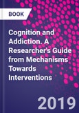 Cognition and Addiction. A Researcher's Guide from Mechanisms Towards Interventions- Product Image
