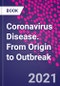 Coronavirus Disease. From Origin to Outbreak - Product Thumbnail Image