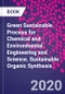 Green Sustainable Process for Chemical and Environmental Engineering and Science. Sustainable Organic Synthesis - Product Image