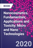 Nanocosmetics. Fundamentals, Applications and Toxicity. Micro and Nano Technologies- Product Image