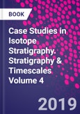 Case Studies in Isotope Stratigraphy. Stratigraphy & Timescales Volume 4- Product Image