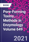 Pore-Forming Toxins. Methods in Enzymology Volume 649- Product Image