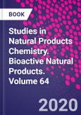 Studies in Natural Products Chemistry. Bioactive Natural Products. Volume 64- Product Image
