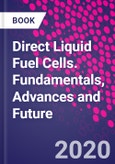 Direct Liquid Fuel Cells. Fundamentals, Advances and Future- Product Image