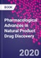 Pharmacological Advances in Natural Product Drug Discovery - Product Thumbnail Image