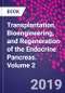Transplantation, Bioengineering, and Regeneration of the Endocrine Pancreas. Volume 2 - Product Image
