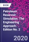 Petroleum Reservoir Simulation. The Engineering Approach. Edition No. 2 - Product Image