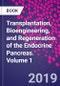 Transplantation, Bioengineering, and Regeneration of the Endocrine Pancreas. Volume 1 - Product Thumbnail Image