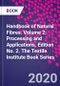 Handbook of Natural Fibres. Volume 2: Processing and Applications. Edition No. 2. The Textile Institute Book Series - Product Image