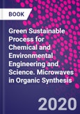 Green Sustainable Process for Chemical and Environmental Engineering and Science. Microwaves in Organic Synthesis- Product Image