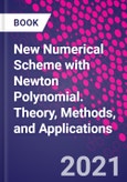 New Numerical Scheme with Newton Polynomial. Theory, Methods, and Applications- Product Image
