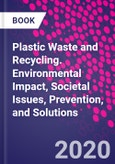 Plastic Waste and Recycling. Environmental Impact, Societal Issues, Prevention, and Solutions- Product Image