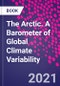 The Arctic. A Barometer of Global Climate Variability - Product Image