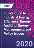 Introduction to Industrial Energy Efficiency. Energy Auditing, Energy Management, and Policy Issues- Product Image