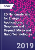 2D Nanomaterials for Energy Applications. Graphene and Beyond. Micro and Nano Technologies- Product Image