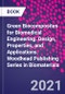 Green Biocomposites for Biomedical Engineering. Design, Properties, and Applications. Woodhead Publishing Series in Biomaterials - Product Thumbnail Image